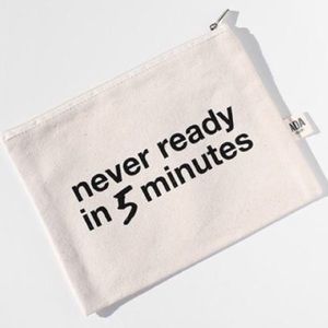 Never Ready in Five Minutes Canvas Bag